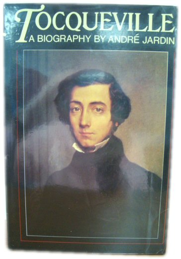 Tocqueville: A Biography