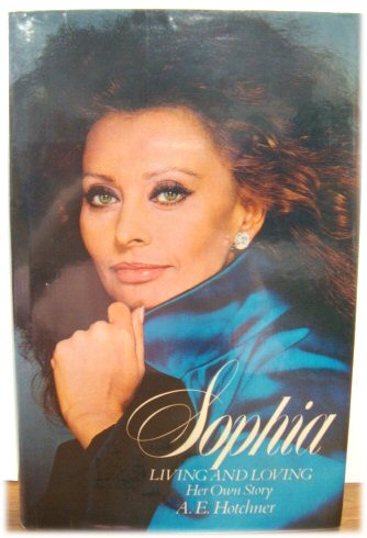 Sophia: Living and Loving - Her Own Story