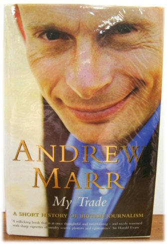 My Trade: A Short History of British Journalism