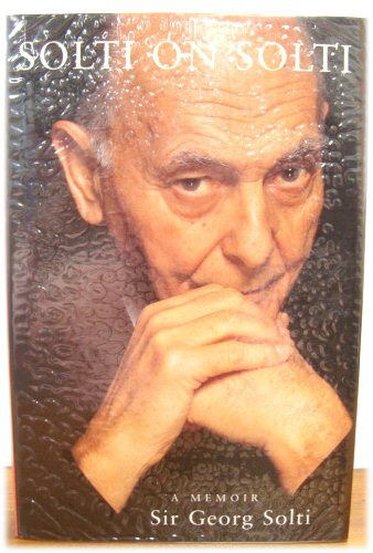 Solti on Solti: A Memoir