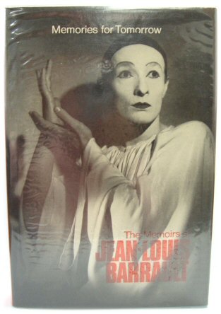 Memories for Tomorrow. The Memoirs of Jean-Louis Barrault
