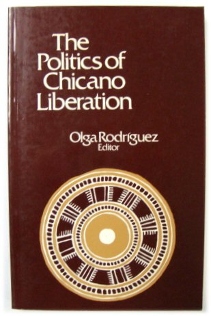 The Politics of Chicano Liberation