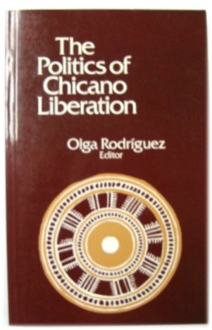 The Politics of Chicano Liberation