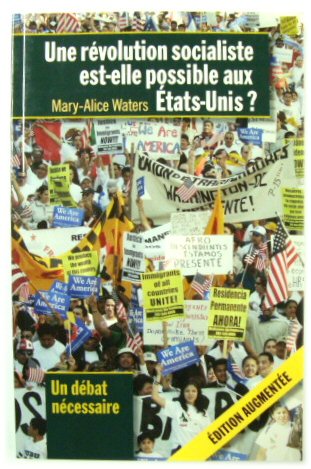 Une Revolution Socialiste Est-elle Possible Aux Etats-unis: Un Debat Necessaire