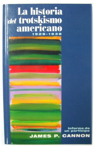 La Historia Del Trotskismo Americano 1928-1938