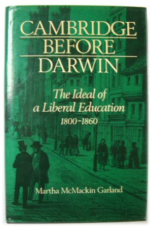 Cambridge Before Darwin: The Ideal of a Liberal Education, 1800-1860