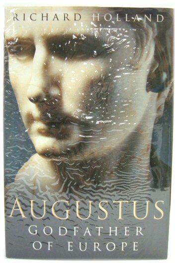 Augustus: Godfather of Europe