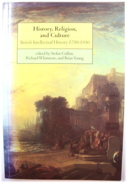 History, Relgion, and Culture: British Intellectual History 1750-1950