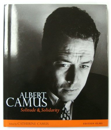 Albert Camus: Solitude and Solidarity