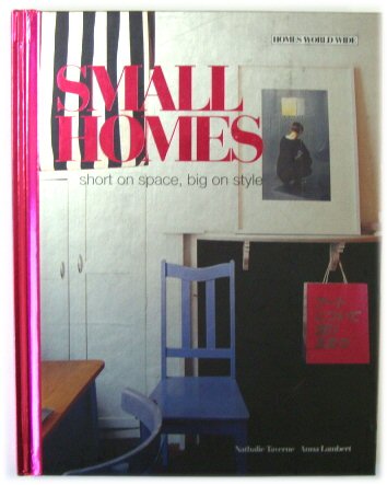 Small Homes: Short on Space, Big on Style