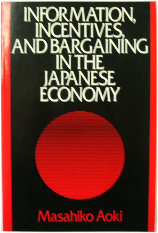 Information, Incentives and Bargaining in the Japanese Economy