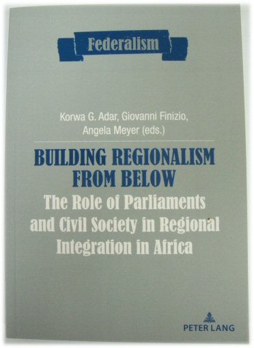 Building Regionalism from Below: The Role of Parliaments and Civil Society in Regional Integration in Africa