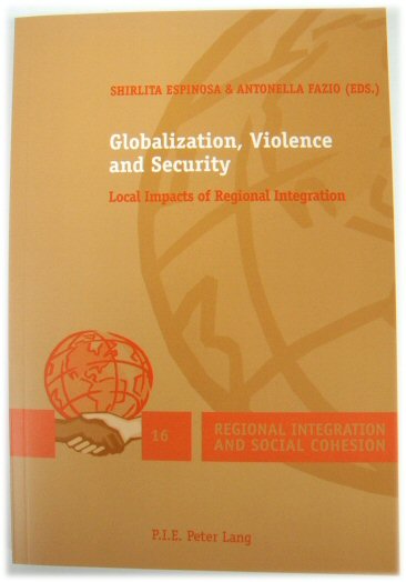 Globalization, Violence and Security: Local Impacts of Regional Integration