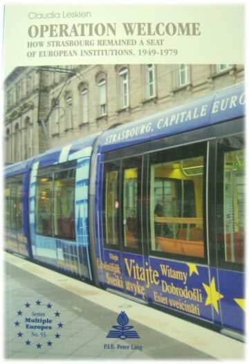Operation Welcome: How Strasbourg Remained a Seat of European Institutions, 1949-1979
