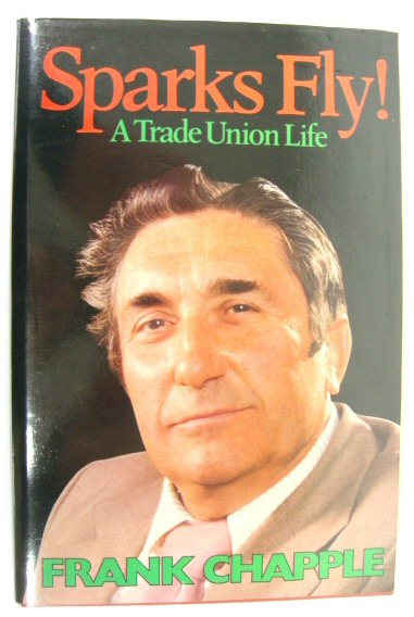 Sparks Fly! A Trade Union Life