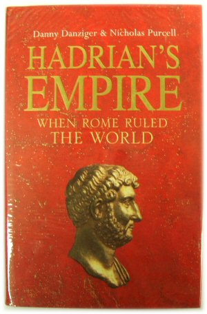 Hadrian's Empire: When Rome Ruled the World