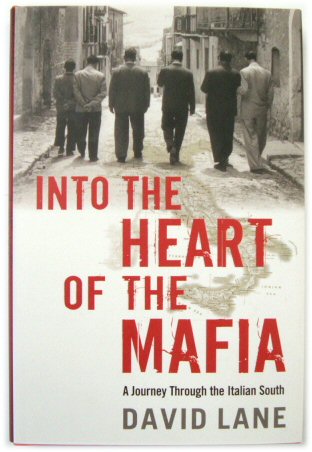 Into the Heart of the Mafia: a Journey Throught the Italian South