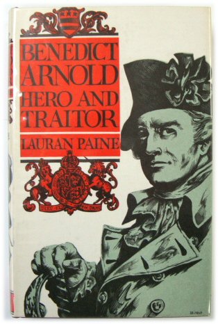 Benedict Arnold: Hero and Traitor
