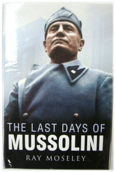 The Last Days of Mussolini