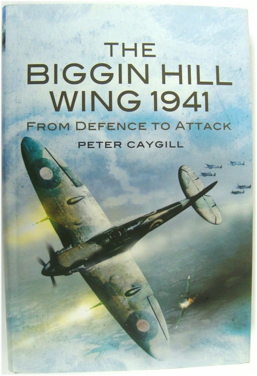 The Biggin Hill Wing 1941: From Defence to Attack