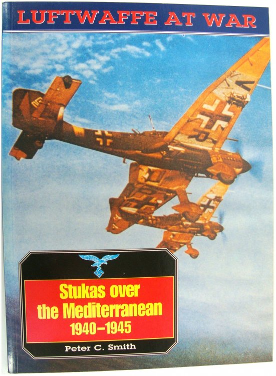 Luftwaffe at War: Stukas Over the Mediterranean 1940-1945