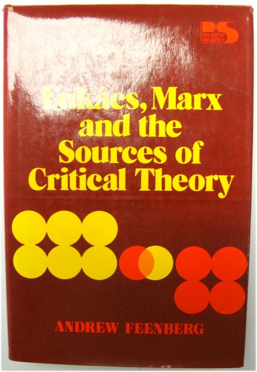 LUKACS, Marx and The Sources of Critical Theory