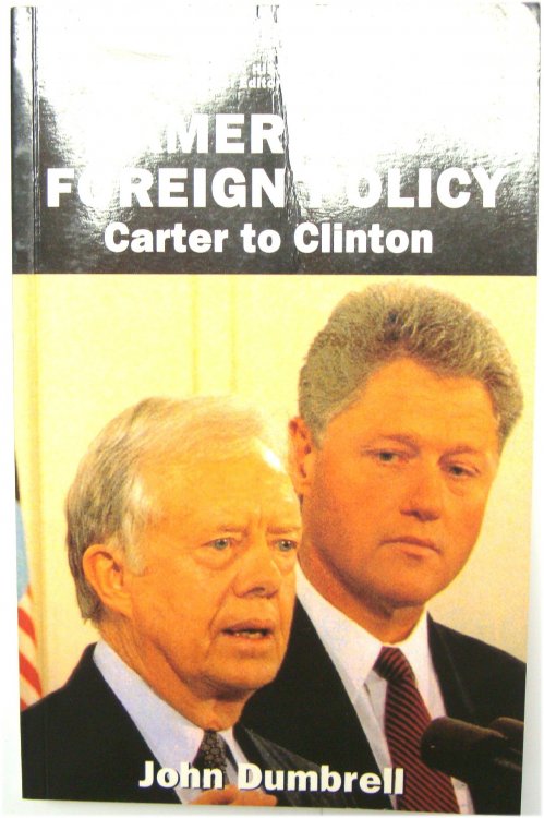 American Foreign Policiy: Carter to Clinton