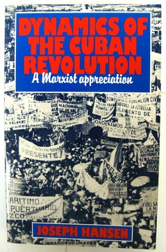 Image for Dynamics of the Cuban Revolution: a Marxist Appreciation Dynamics of the Cuban Revolution: a Marxist Appreciation