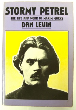 Image for Stormy Petrel: The Life and Work of Maxim Gorky Stormy Petrel: The Life and Work of Maxim Gorky