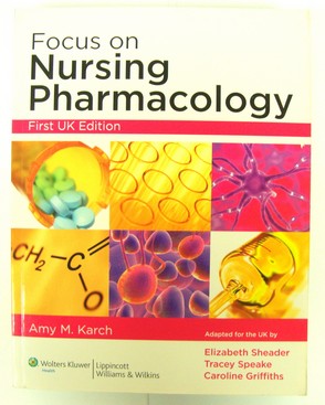 Image for Focus on Nursing Pharmacology: First UK Edition Focus on Nursing Pharmacology: First UK Edition
