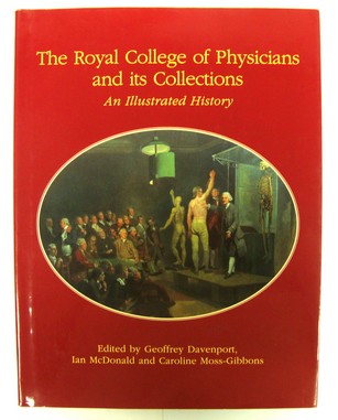Image for The Royal College of Physicians and Its Collections: An Illustrated History The Royal College of Physicians and Its Collections: An Illustrated History