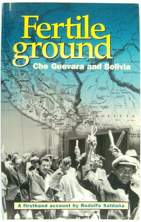 Fertile Ground: Che Guevara and Bolivia