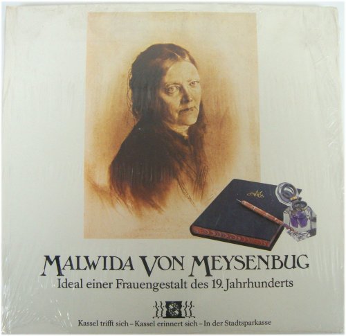 Malwida von Meysenbug. Ideal einer Frauengestalt des 19. Jahrhunderts