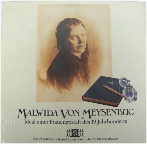 Malwida von Meysenbug. Ideal einer Frauengestalt des 19. Jahrhunderts