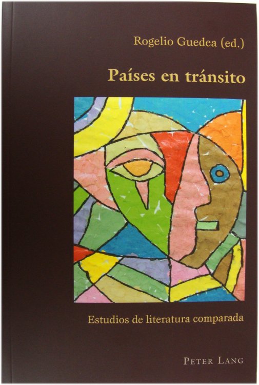 Pases en trnsito; Estudios de literatura comparada (75) (Hispanic Studies: Culture and Ideas)