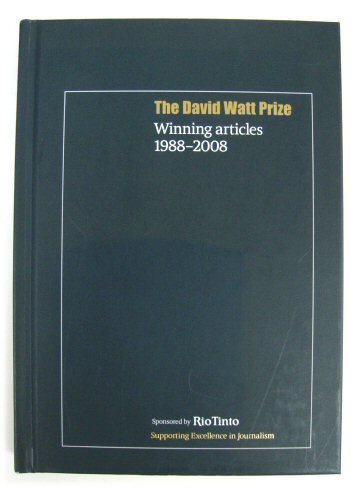 The David Watt Prize: Winning Articles 1988-2008