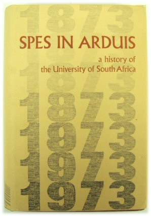 Spes in Arduis: A History of the University of South Africa