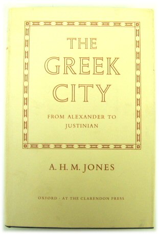 The Greek City: From Alexander to Justinian