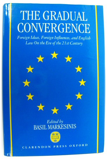 The Gradual Convergence: Foreign Ideas, Foreign Influences, and English Law on the Eve of the 21st Century