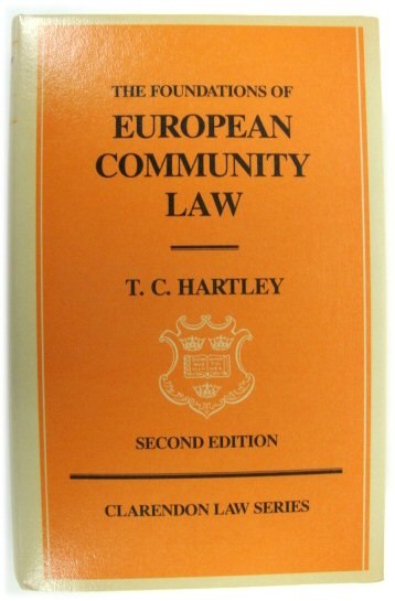The Foundations of European Community Law: An Introduction to the Constitutional and Administrative Law of the European Community