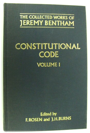 The Collected Works of Jeremy Bentham: Constitutional Code Volume I