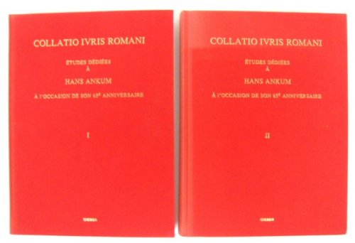 Collatio ivris Romani : ETUDES DEDIEES Hans Ankum A L'Occasion de son 65e Anniversaire