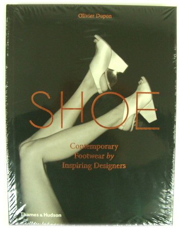 Shoe: Contemporary Footwear By Inspiring Designers
