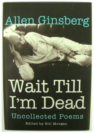 Wait Til I'm Dead: Uncollected Poems