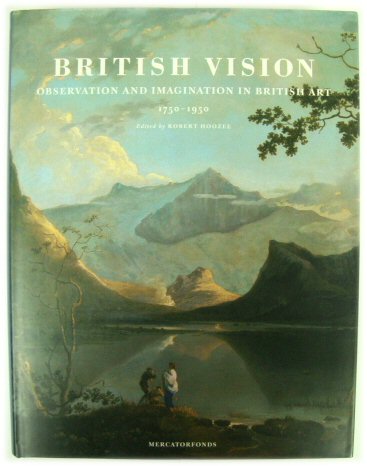 British Vision: Observation and Imagination in British Art 1750-1950