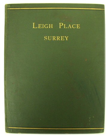 Some Account of Leigh Place, Surrey, And Its Owners