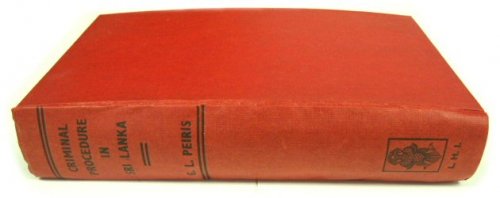 Criminal Procedure in Sri Lanka: Under the Administration of Justice Law No. 44 of 1973