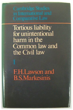 Tortious Liability for Unintentional Harm in the Common law and the Civil Law - Volume I: Text