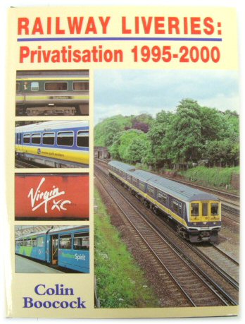 Railway Liveries: Privatisation 1995-2000