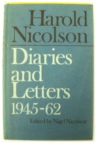 Harold Nicolson: Diaries and Letters, 1945-62